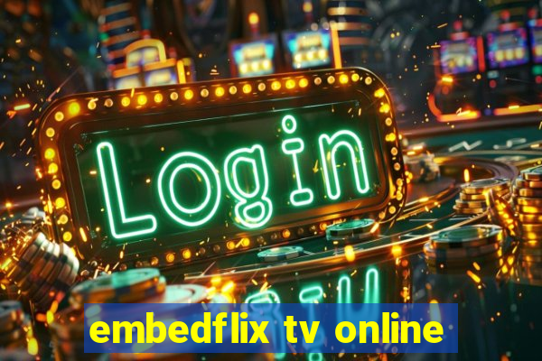 embedflix tv online